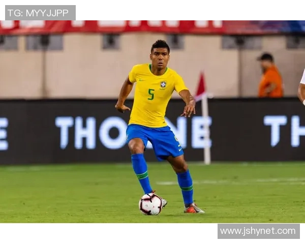 卡塞米罗的传奇之路从巴西球场到欧洲顶级联赛的辉煌历程 卡塞米罗的传奇之路从巴西球场到欧洲顶级联赛的辉煌历程